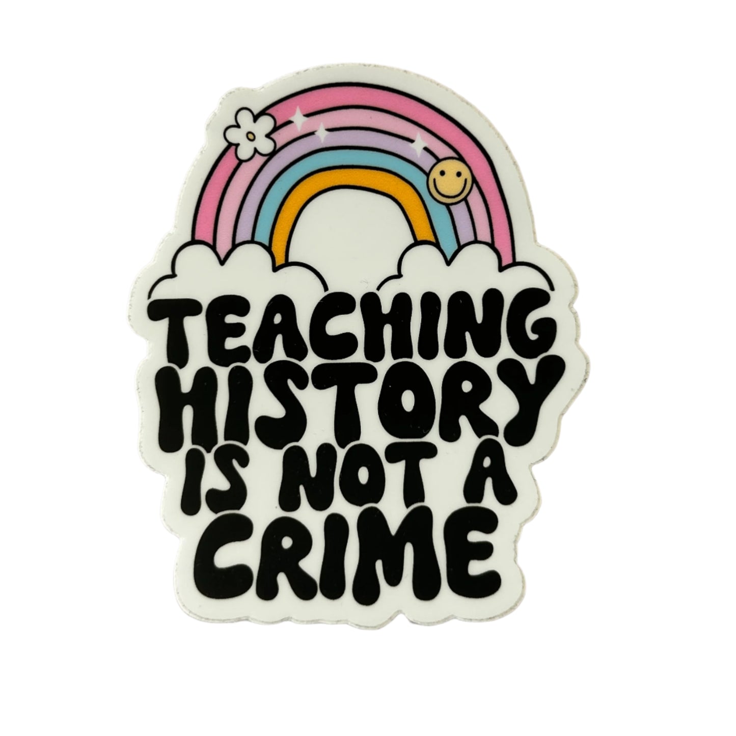 Teaching History is Not a Crime Sticker
